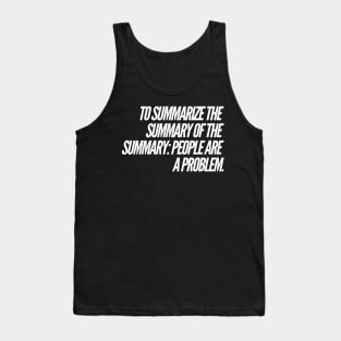 To Summarize the Summary Tank Top